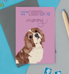 Best Dog Mum Cavalier Greeting Card By Lorna Syson