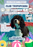 Club Tro-Pup-Cana Summer Party Sunday 26th July  @ Mi Coffee & Cake Sandhurst