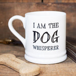Dog Whisperer Mug By Sweet William