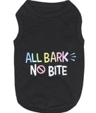 All Bark & No Bite Dog T-Shirt By Parisian Pet