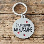 I’ve Misplaced My Humans Dog Tag By Sweet William