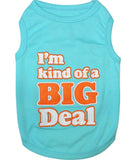 I’m A Big Deal Dog T-Shirt By Parisian Pet